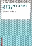 Basics Entwurfselement Wasser (Basics) - Axel Lohrer