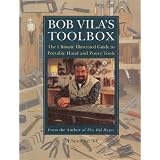 Bob Vila's Toolbox: The Ultimate Illustrated Guide to Portable Hand and Power Tools (Hardcover)