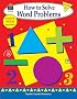 How to Solve Word Problems, Grades 2-3