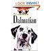 The Dalmatian: An Owner's Guide to a Happy Healthy Pet