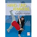 Hand- und Armhebel f�r alle Kampfsportarten: Training, Technik, Einsatz