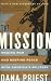 Image of The Mission: Waging War and Keeping Peace with America's Military