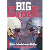 Big Games: College Football's Greatest Rivalries