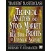 Technical Analysis and Stock Market Profits: The Real Bible of Technical Analysis (Traders' Masterclass)
