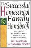 The Successful Homeschool Family Handbook