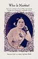 Who Is Markie?: The Life of Martha Custis Williams Carter Cousin and Confidante of Robert E. Lee