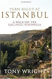 Turn Right at Istanbul: A Walk on the Gallipoli Peninsula