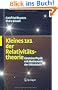 Kleines 1x1 der Relativit�tstheorie: Einsteins Physik mit Mathematik der Mittelstufe