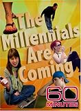 60 Minutes - The Millennials are Coming (November 11, 2007)
