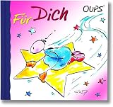 Produkt-Bild: Oups Minibuch. F&uuml;r Dich: Herzerw&auml;rmende Cartoons mit liebevollen Texten f&uuml;r die Partnerschaft