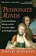 Passionate Minds: Emilie du Chatelet, Voltaire, and the Great Love Affair of the Enlightenment
