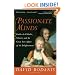 Passionate Minds: Emilie du Chatelet, Voltaire, and the Great Love Affair of the Enlightenment