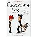 Charlie + Leo. Der Typ muss weg!