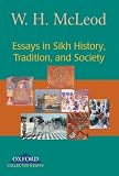 Essays in Sikh history, tradition and society
