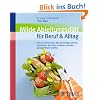 Milde Ableitungsdi�t f�r Beruf & Alltag: Schnell und einfach: Mit der Erfolgsmethode abnehmen, den Darm entlasten
