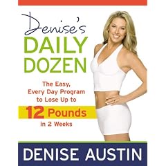 Denise's Daily Dozen: The Easy, Every Day Program to Lose Up to 12 Pounds in 2 Weeks