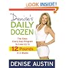 Denise's Daily Dozen: The Easy, Every Day Program to Lose Up to 12 Pounds in 2 Weeks