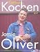 Genial Kochen mit Jamie Oliver.: The Naked Chef - Englands junger Spitzenkoch
