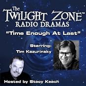 Time Enough at Last: The Twilight Zone Radio Dramas | [Lynn Venable, Rod Serling]