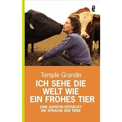 Ich sehe die Welt wie ein frohes Tier: Eine Autistin entdeckt die Sprache der Tiere