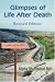 Glimpses of Life After Death: Revised Edition Glimpses of Life After Death: Revised Edition