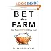 Bet the Farm: How Food Stopped Being Food