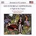 Search : Gottschalk: A Night In The Tropics / Celebre Tarantelle / Berceuse