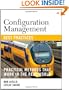 Configuration Management Best Practices: Practical Methods that Work in the Real World
