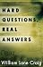 Hard Questions, Real Answers