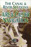 The canal & river sections of the Aire and Calder Navigation
