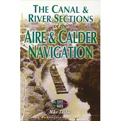 The Canals of the Aire and Calder Navigation (Transport Through the Ages)