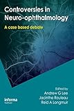 Controversies in neuro-ophthalmology : a case-based debate