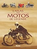 Atlas des motos de l�gende