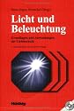 Licht und Beleuchtung: Grundlagen und Anwendungen der Lichttechnik