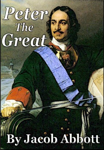 Peter the Great [Illustrated]