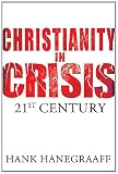 Christianity In Crisis: The 21st Century