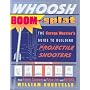 Whoosh Boom Splat: The Garage Warrior's Guide to Building Projectile Shooters