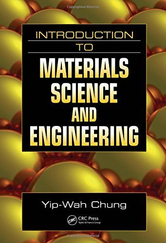 Introduction to Materials Science and Engineering by Yip-Wah Chung (2006-12-13)