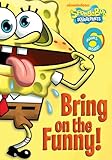 Bring on the funny!