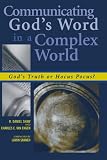 Communicating Gods Word in a Complex World: Gods Truth or Hocus Pocus?