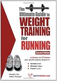 Ultimate Guide to Weight Training for Running, Second Edition