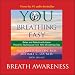Books : You: Breathing Easy: Breath Awareness (Unabridged)