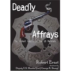 Deadly Affrays; The Violent Deaths of the U.S. Marshals