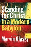 Standing for Christ in a Modern Babylon