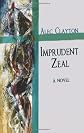 Imprudent Zeal