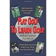 Play Golf to Learn Golf