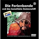 Die Ferienbande und das bumsfidele Geisterschiffvon "Kai + Sven"