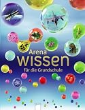 Arena Wissen f&uuml;r die Grundschule - Sean Callery, Clive Gifford, Mike Goldsmith
