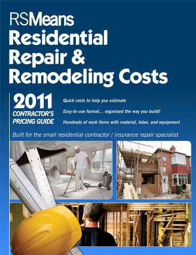 Rsmeans Contractor's Pricing Guide: Residential Repair & Remodeling 2011 (Means Contractor's Pricing Guide: Residential & Remodeling Costs)