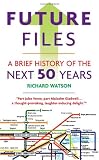 Future Files: A Brief History of the Next 50 Years